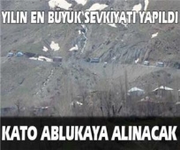 Kato ablukaya alınacak 