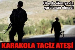 Karakola taciz ateşi