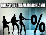 Enflasyon rakamları açıklandı