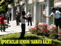 İŞPORTACILAR KENDİNİ YAKMAYA KALKTI