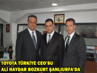 TOYOTA TÜRKİYE CEO`SU ALİ HAYDAR BOZKURT ŞANLIURFA`DA