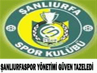 ŞANLIURFASPOR YÖNETİMİ GÜVEN TAZELEDİ