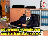UĞUR DERSHANESİNDEN SBS İLE İLGİLİ AÇIKLAMA