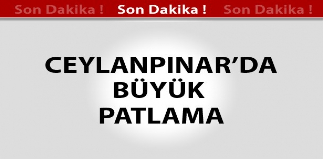 Ceylanpınar Sınırında Patlama Meydana Geldi!