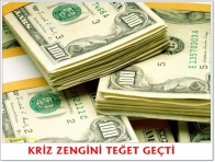 KRİZ ZENGİNİ TEĞET GEÇTİ