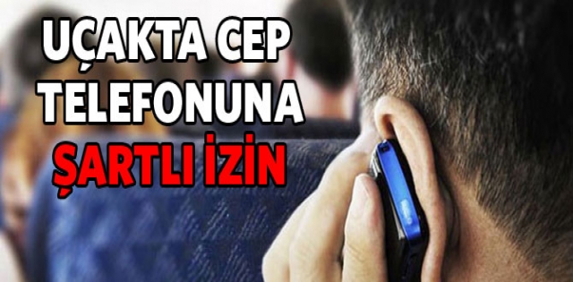 Uçakta cep telefonuna şartlı izin