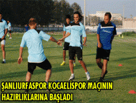 ŞANLIURFASPOR KOCAELİSPOR MAÇININ HAZIRLIKLARINA BAŞLADI