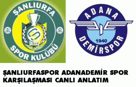 ŞANLIURFASPOR ADANADEMİRSPOR KARŞILAŞMASI