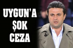 Bülent Uygun`a şok ceza