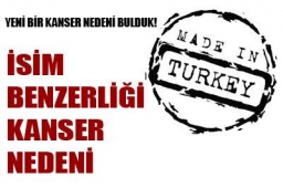 İsim benzerliği kanser etti