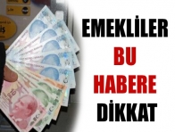 Emekliler bu habere dikkat