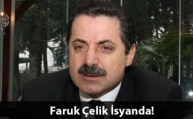 Faruk Çelik`ten Beş Gün İsyanı