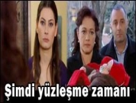 ŞİMDİ YÜZLEŞME ZAMANI