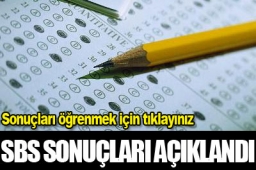 SBS sonuçları açıklandı 