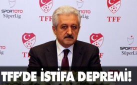 TFF`de istifa depremi 